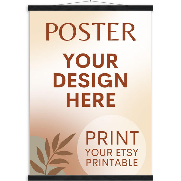 Custom Poster with Magnetic Wood Hanger Frame, Print Poster, Photo, Painting, Digital Art, Print Etsy Printable Download, Printing Services
