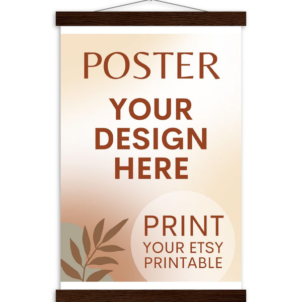 Custom Poster with Magnetic Wood Hanger Frame, Print Poster, Photo, Painting, Digital Art, Print Etsy Printable Download, Printing Services