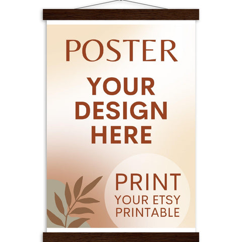 Custom Poster with Magnetic Wood Hanger Frame, Print Poster, Photo, Painting, Digital Art, Print Etsy Printable Download, Printing Services